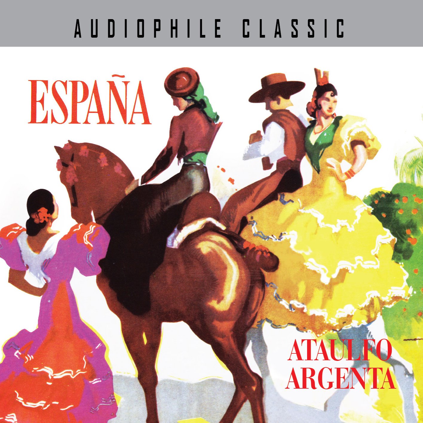ESPANA ATAULFO ARGENTA西班牙舞曲‧狂想曲