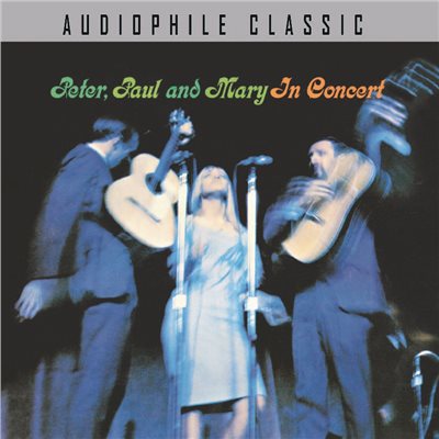 PETER, PAUL AND MARY IN CONCERT